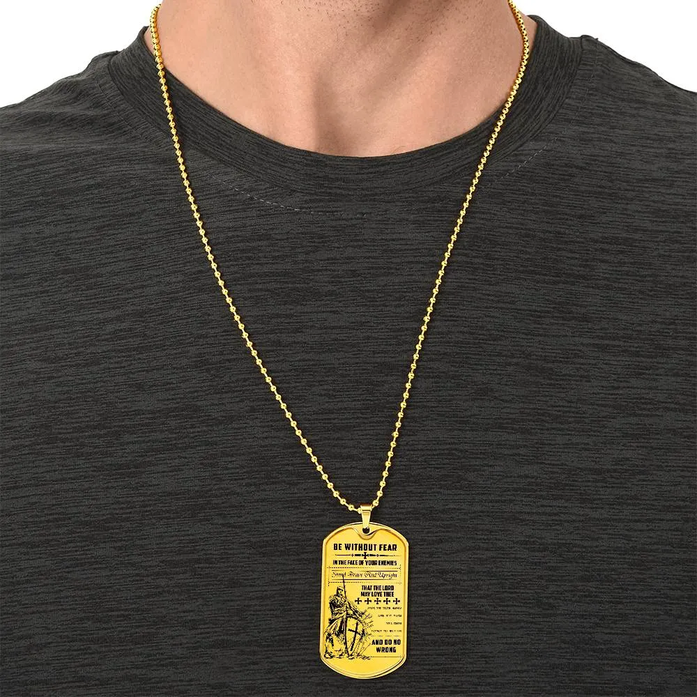 Knight Templar - Be Without Fear - Knight Templar Dog Tag - Military Ball Chain - Luxury Dog Tag