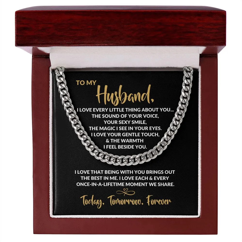 To My Husband | Every Little Thing | Cuban Link Chain