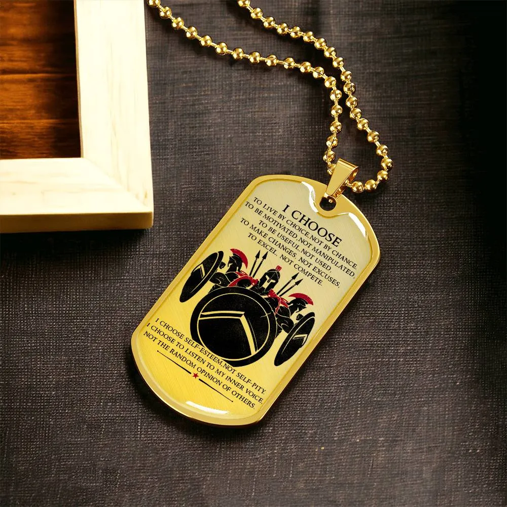 Warrior - I Choose - Sparta - Spartan - Warrior Dog Tag - Military Ball Chain - Luxury Dog Tag