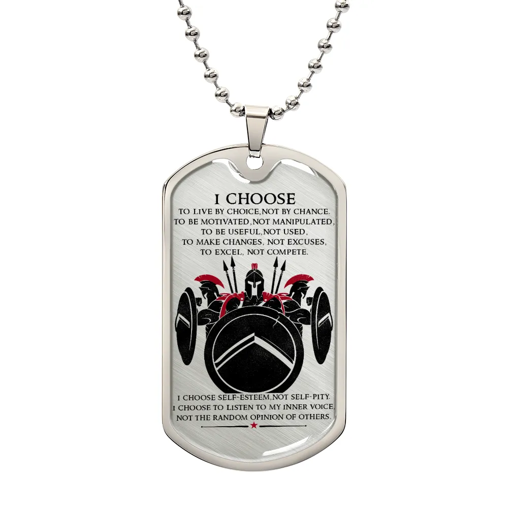 Warrior - I Choose - Sparta - Spartan - Warrior Dog Tag - Military Ball Chain - Luxury Dog Tag