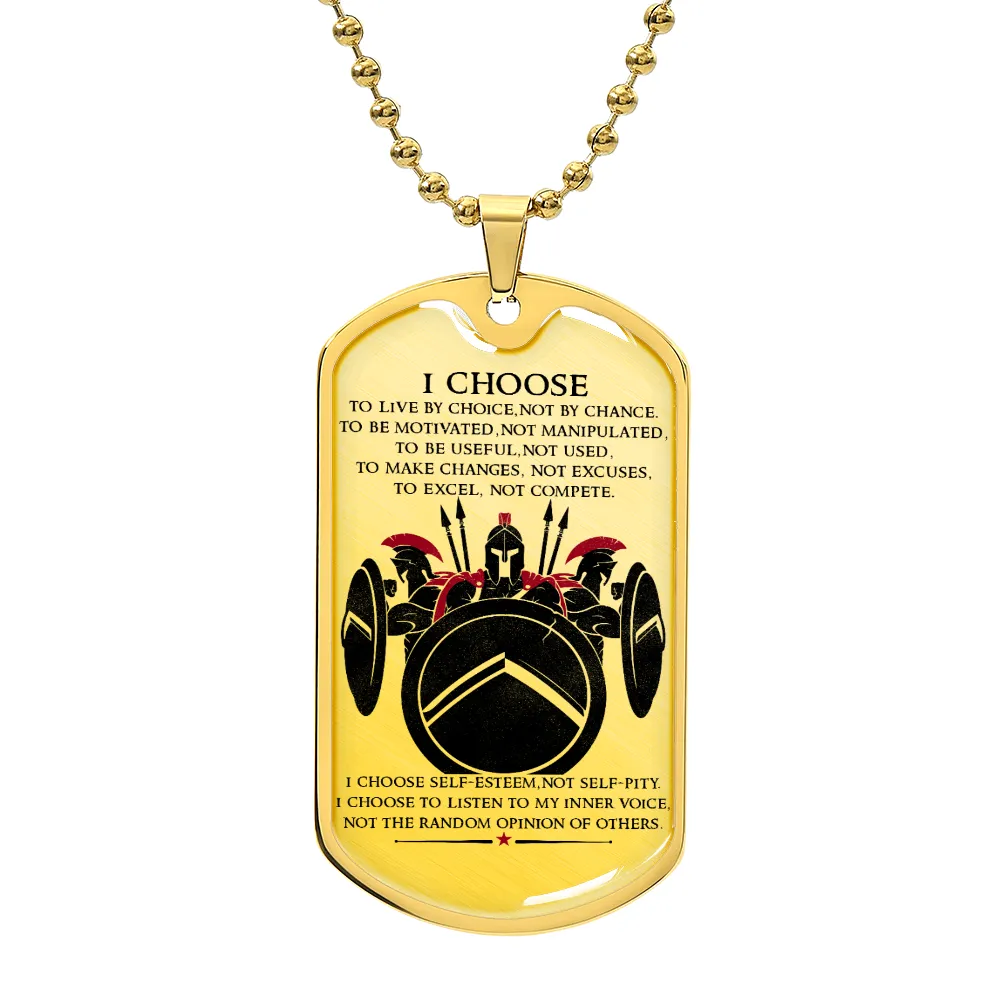 Warrior - I Choose - Sparta - Spartan - Warrior Dog Tag - Military Ball Chain - Luxury Dog Tag
