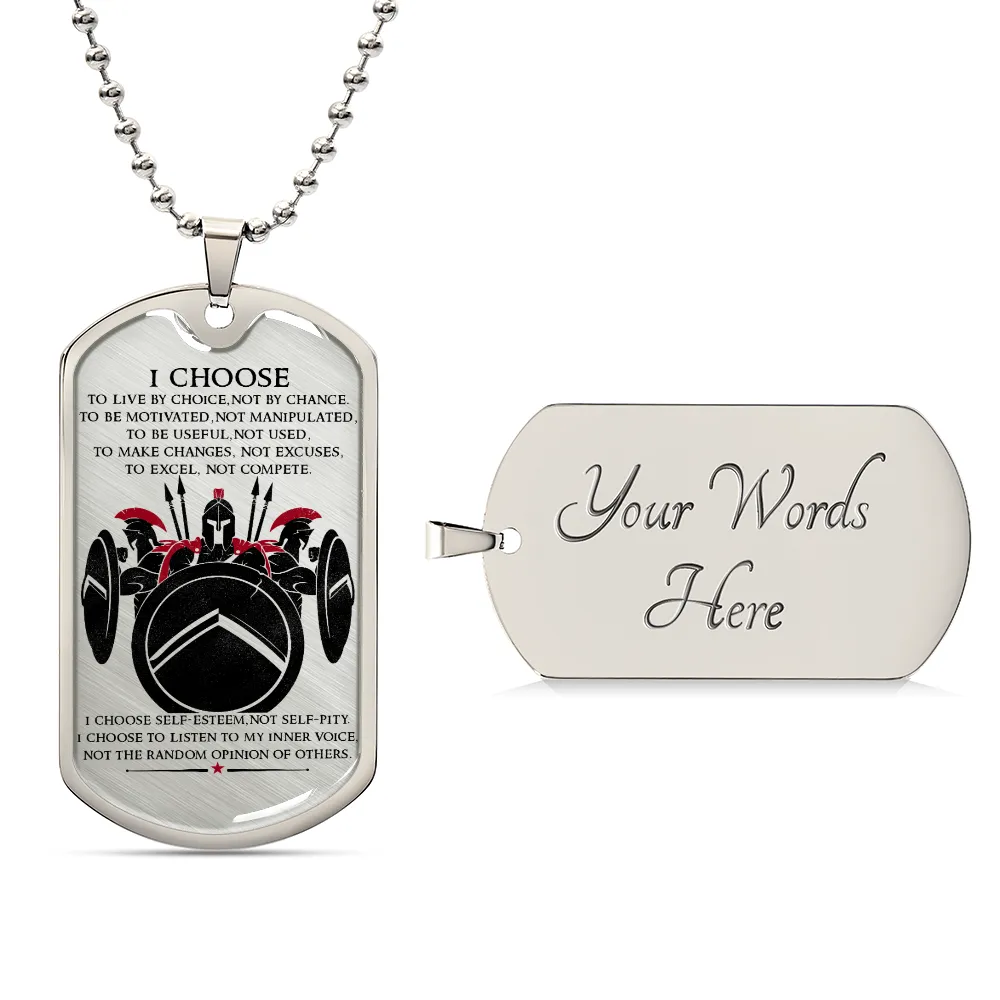 Warrior - I Choose - Sparta - Spartan - Warrior Dog Tag - Military Ball Chain - Luxury Dog Tag